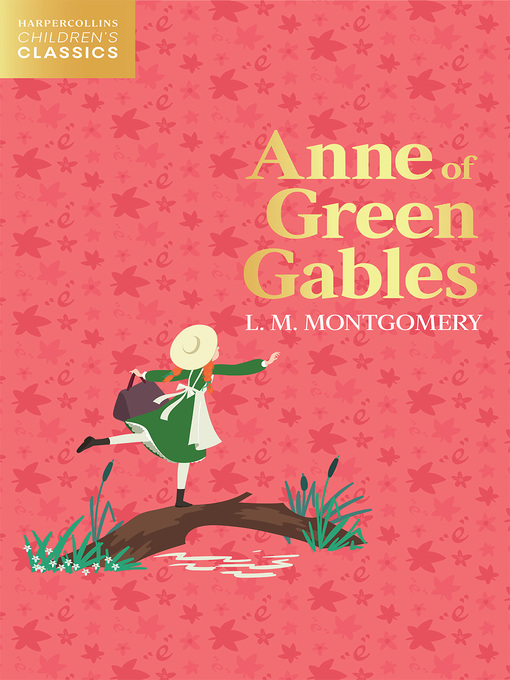 Title details for Anne of Green Gables by L. M. Montgomery - Available